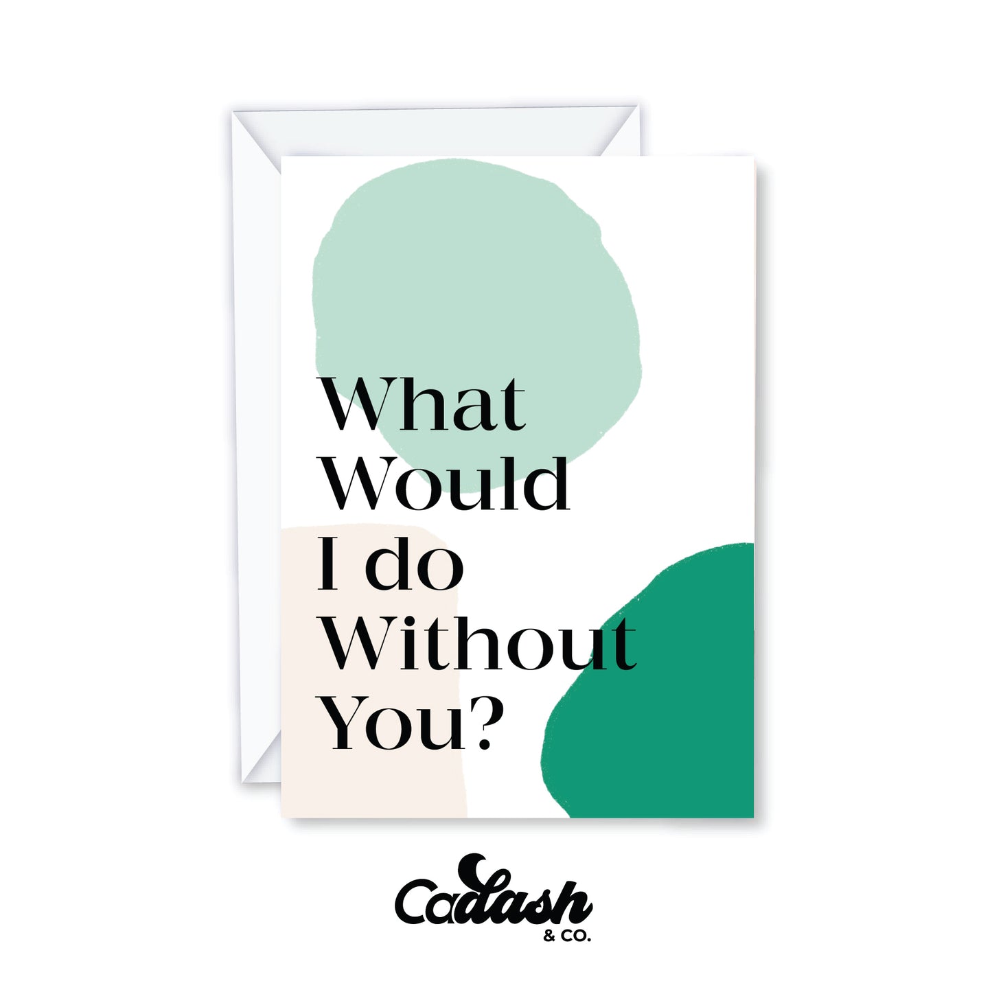 Without you
