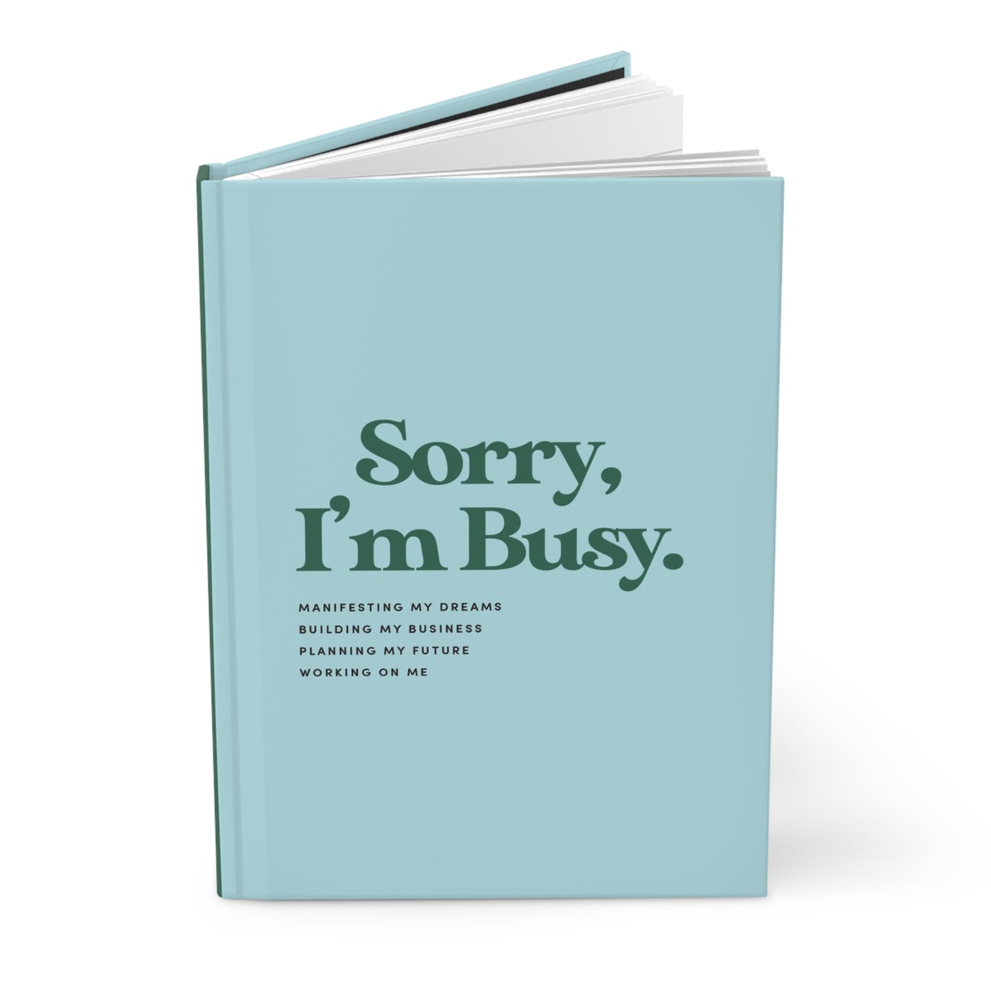 Sorry I'm Busy Journal