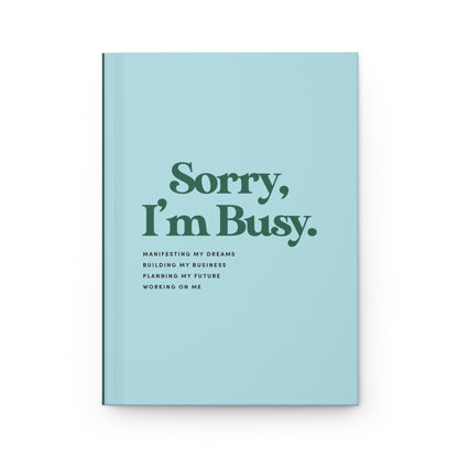 Sorry I'm Busy Journal