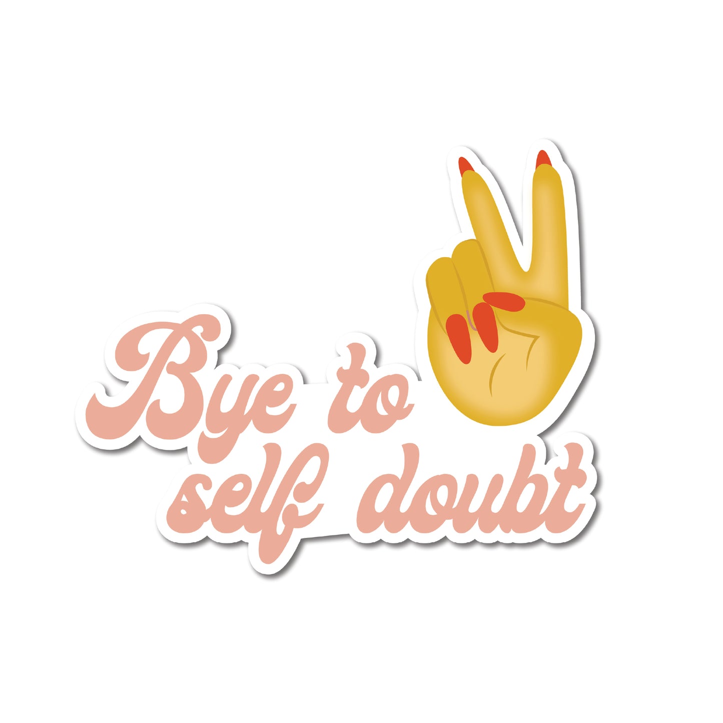 Bye self doubt sticker